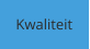 Kwaliteit