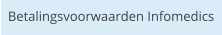 Betalingsvoorwaarden Infomedics